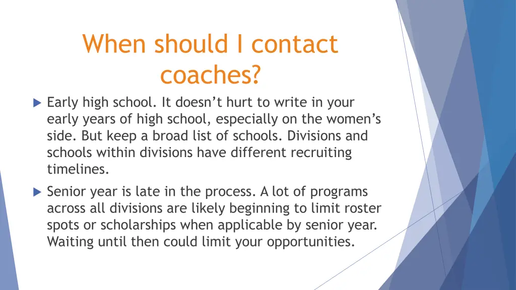 when should i contact coaches early high school