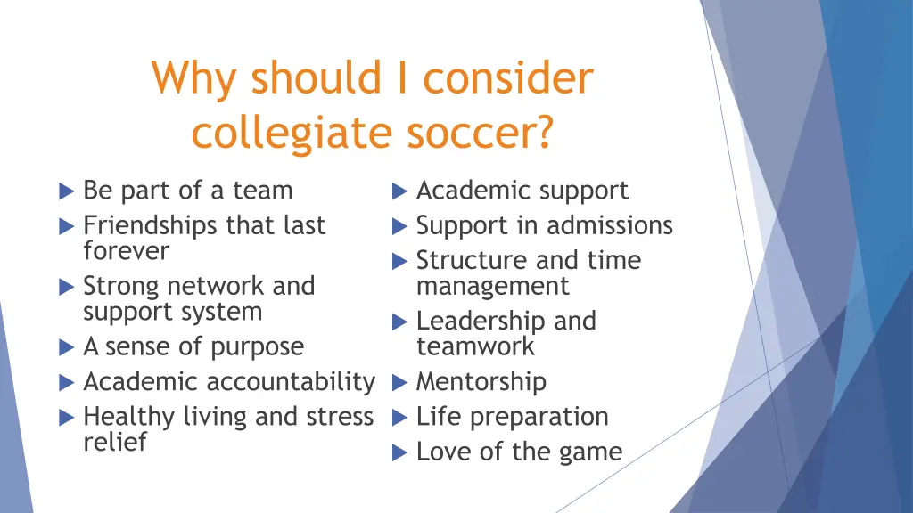 why should i consider collegiate soccer