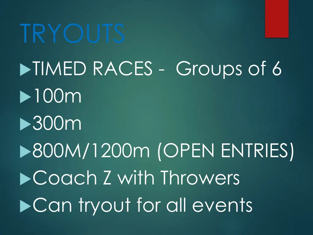 tryouts timed races groups of 6 100m 300m 800m