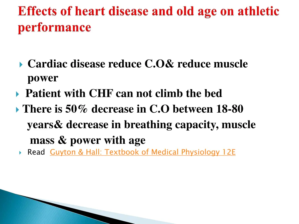 cardiac disease reduce c o reduce muscle power