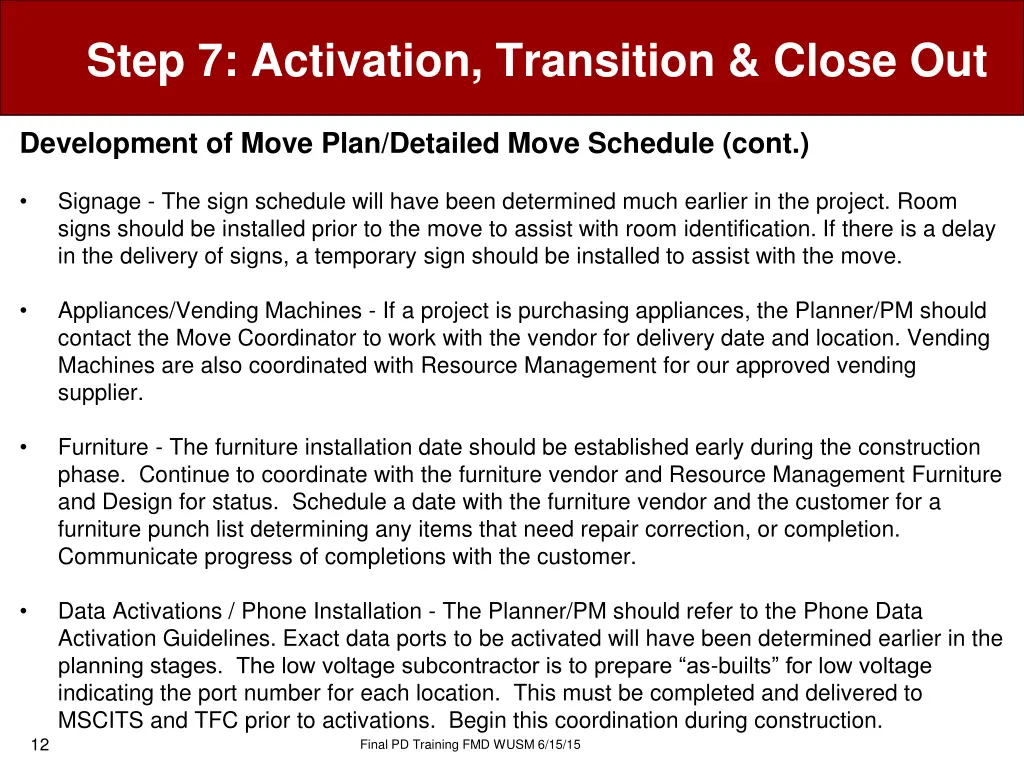 step 7 activation transition close out 9