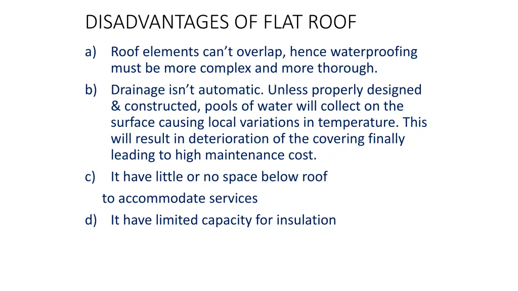 disadvantages of flat roof