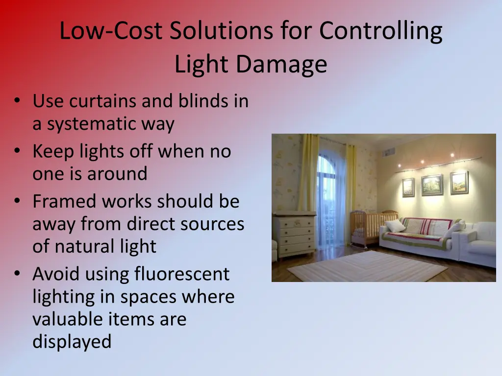 low cost solutions for controlling light damage