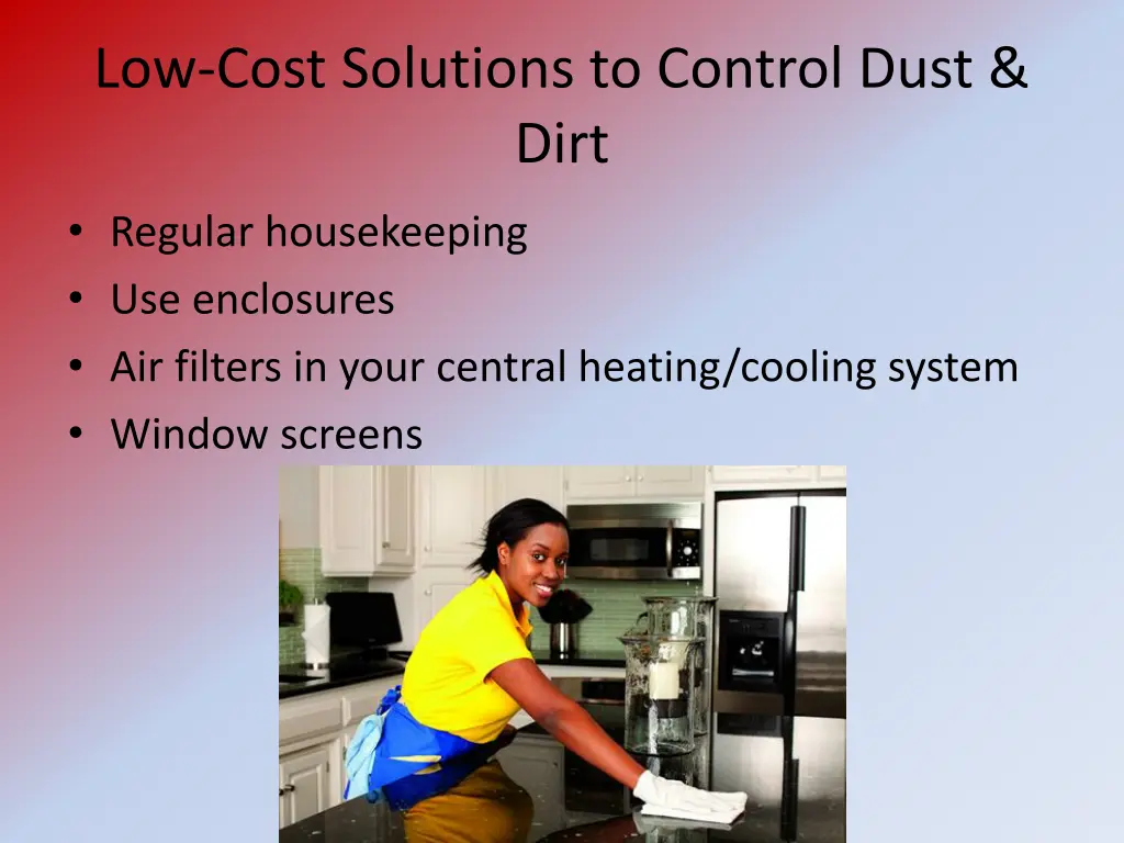 low cost solutions to control dust dirt