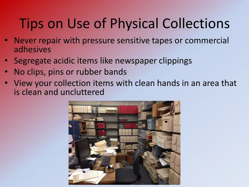 tips on use of physical collections never repair