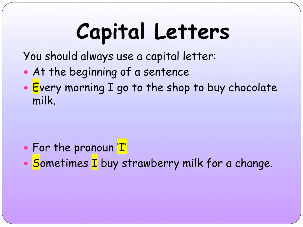 capital letters you should always use a capital