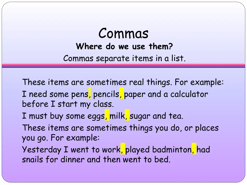 commas where do we use them commas separate items