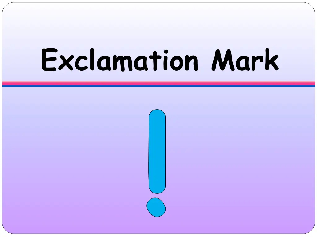 exclamation mark