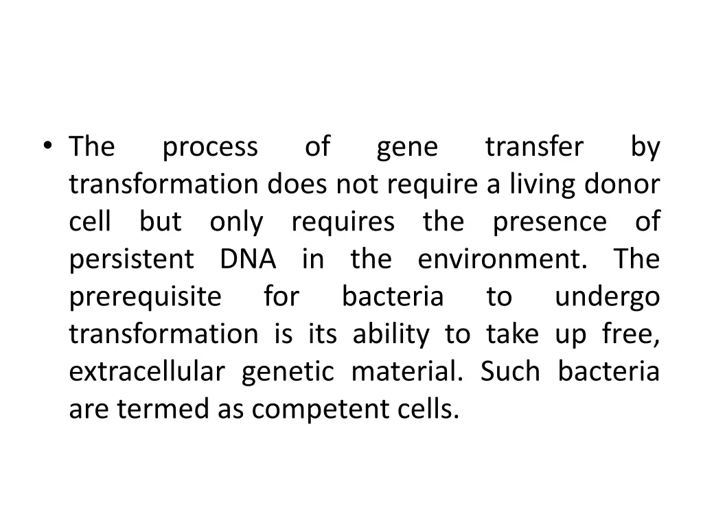 the transformation does not require a living