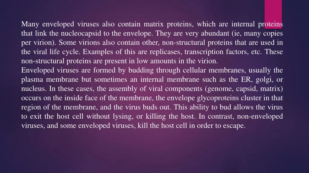 many enveloped viruses also contain matrix