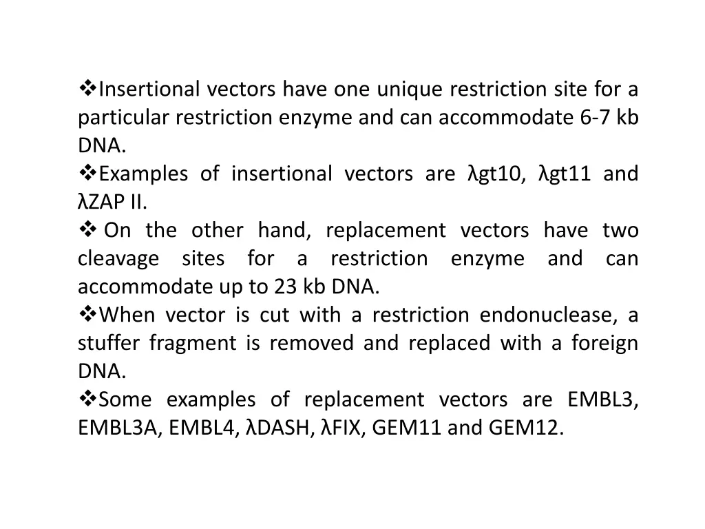 insertional vectors have one unique restriction