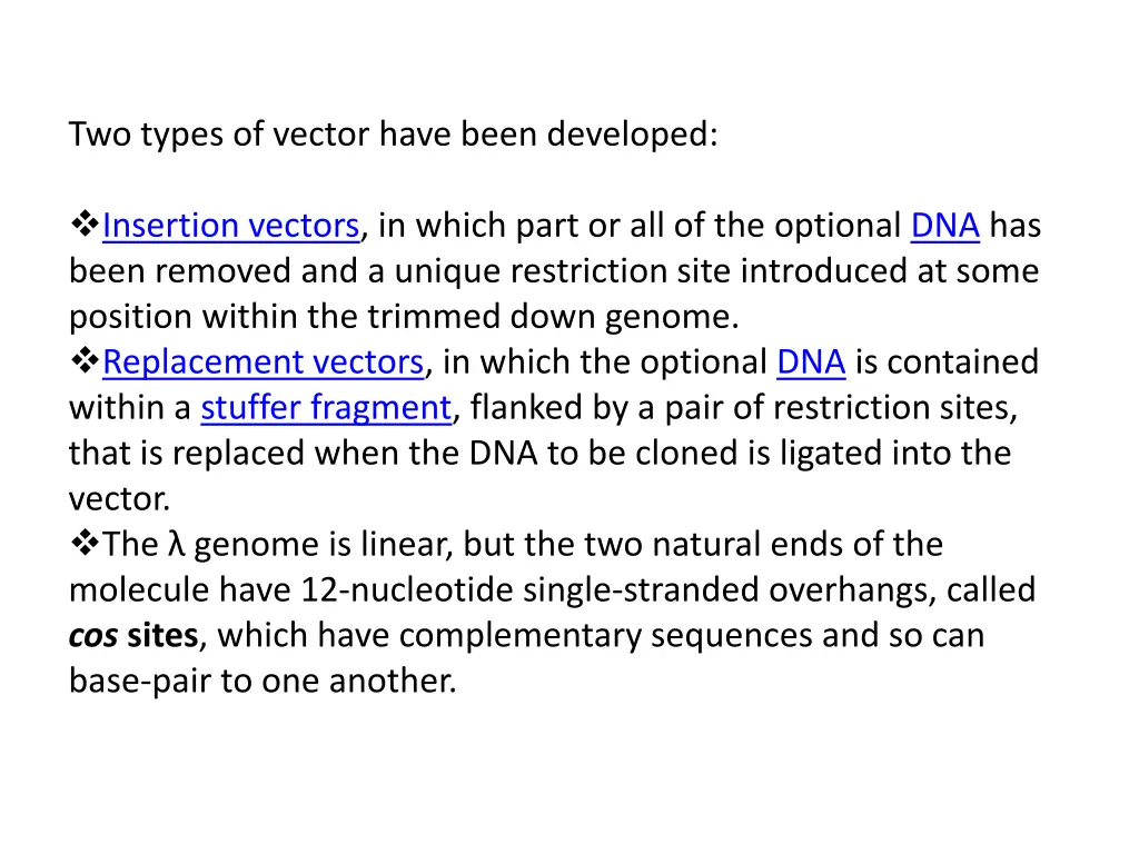 two types of vector have been developed