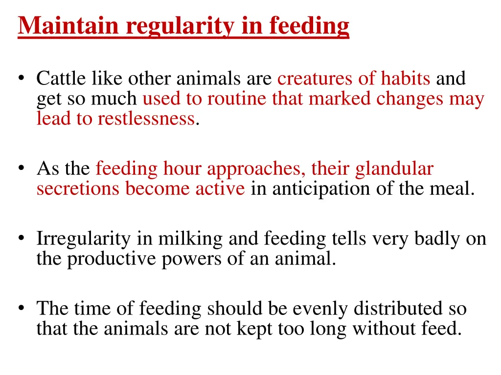 maintain regularity in feeding