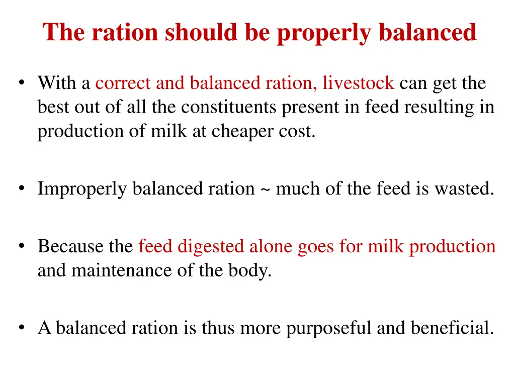 the ration should be properly balanced