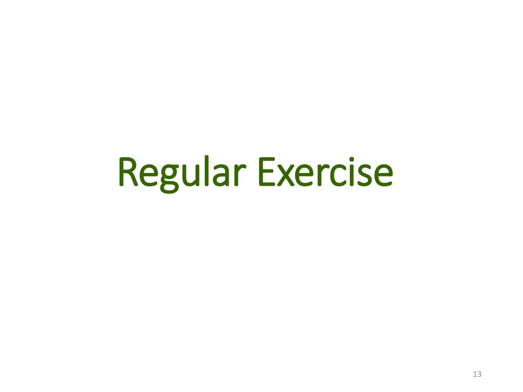 regular exercise regular exercise