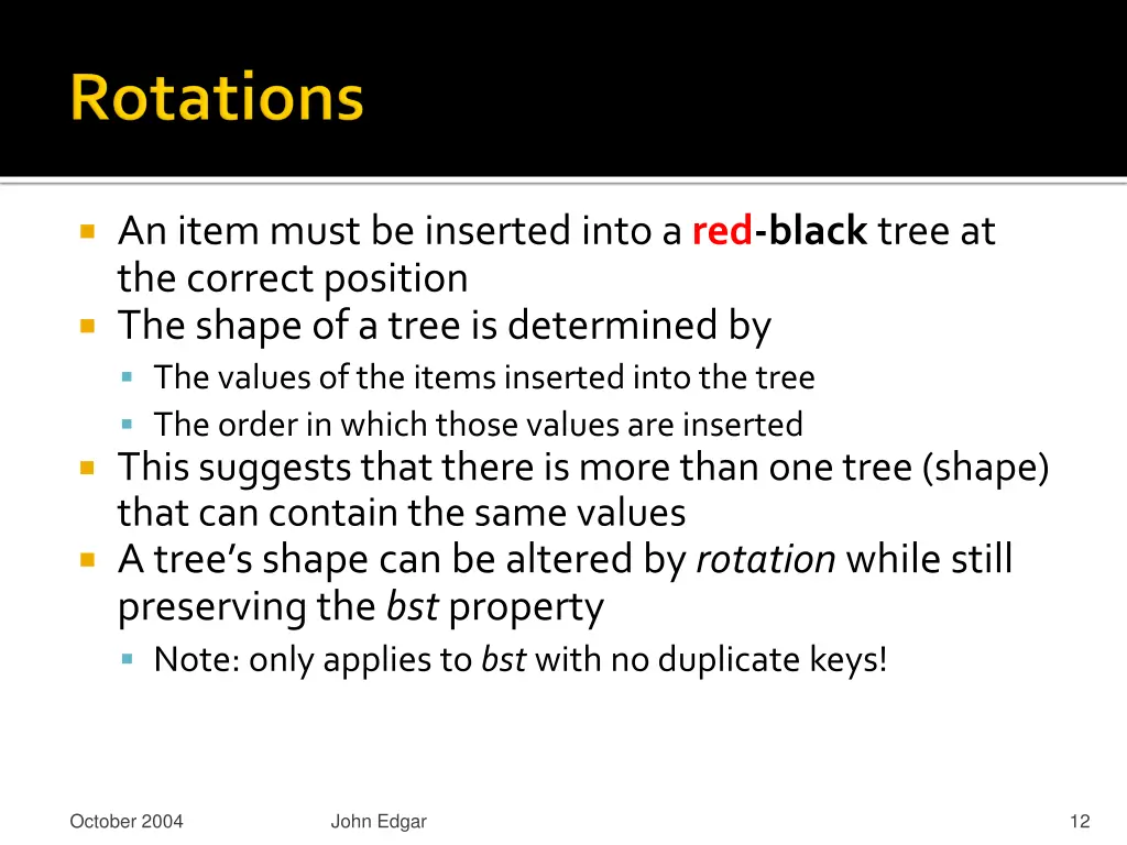 an item must be inserted into a red black tree