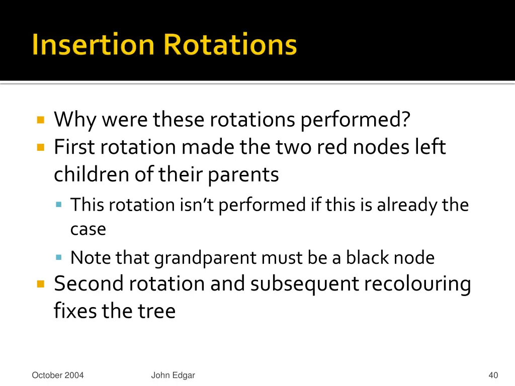 why were these rotations performed first rotation