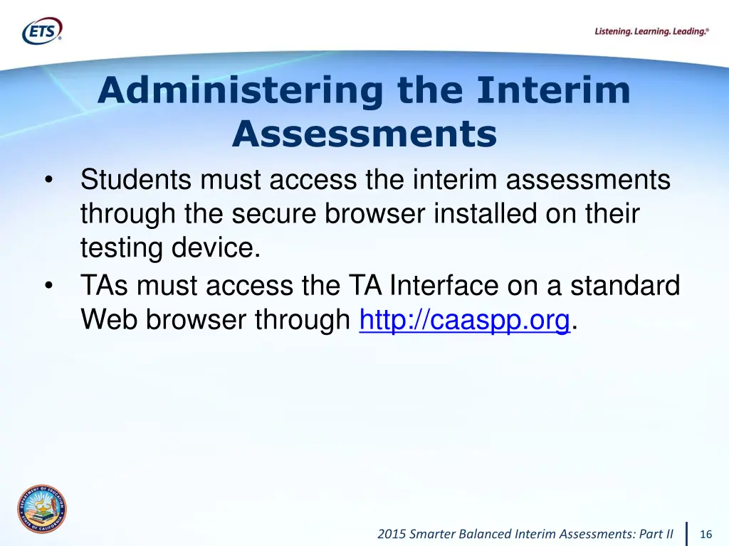 administering the interim assessments students