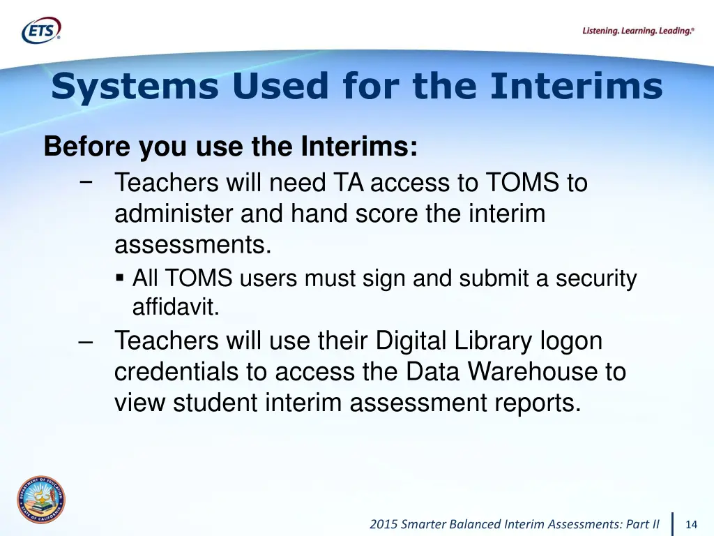 systems used for the interims