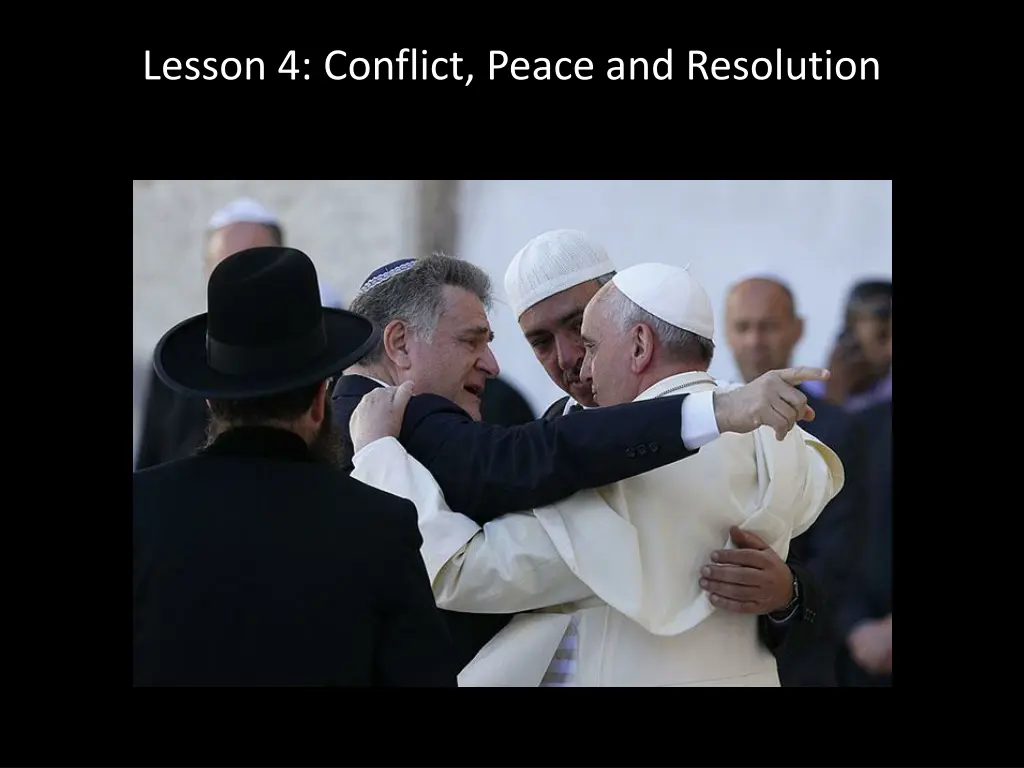 lesson 4 conflict peace and resolution