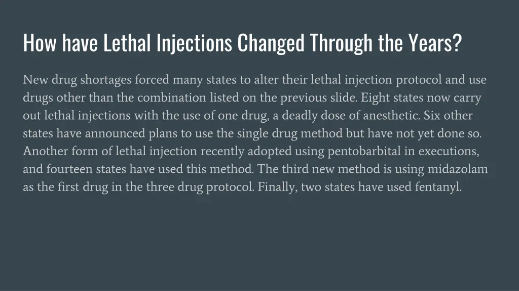 how have lethal injections changed through