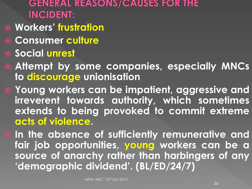 general reasons causes for the incident workers