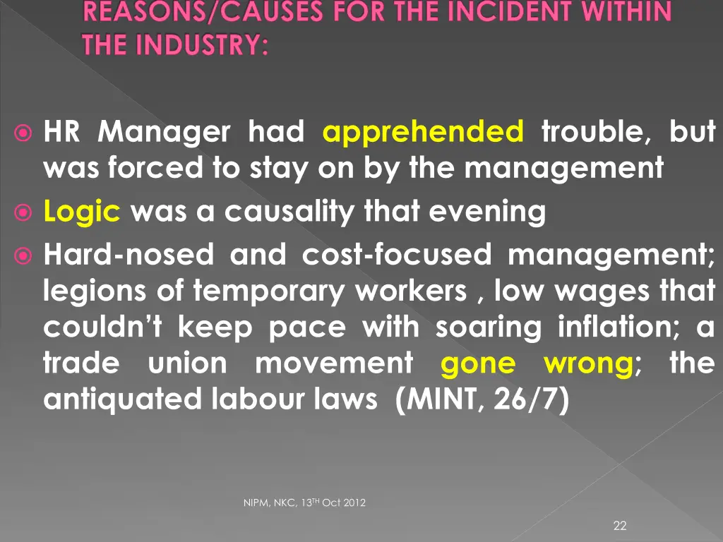 reasons causes for the incident within 2