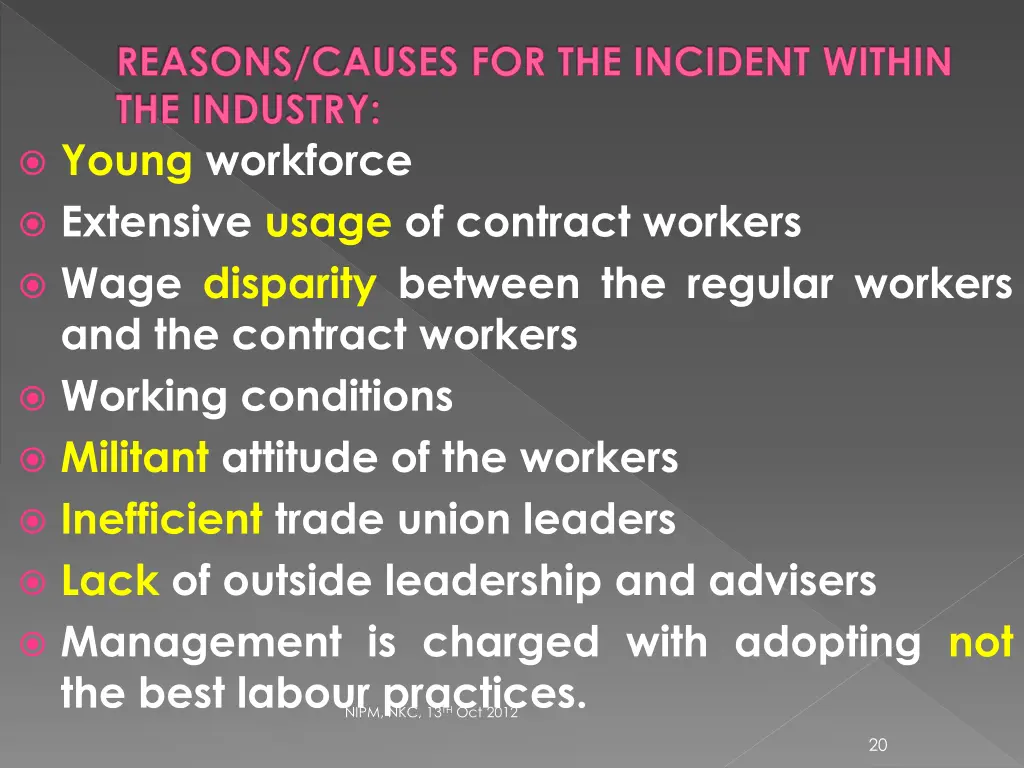 reasons causes for the incident within