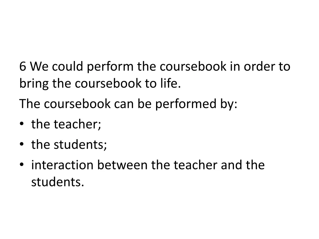 6 we could perform the coursebook in order