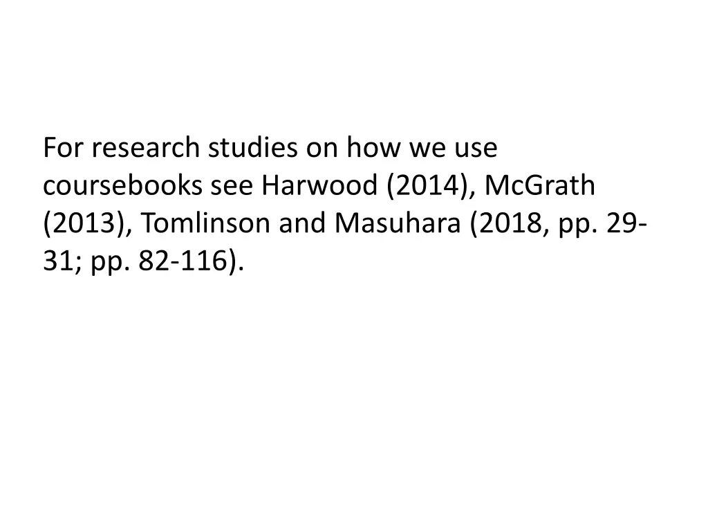 for research studies on how we use coursebooks