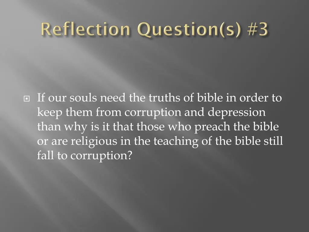 if our souls need the truths of bible in order