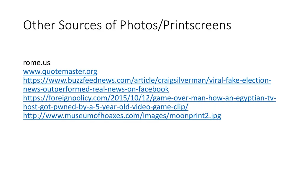 other sources of photos printscreens