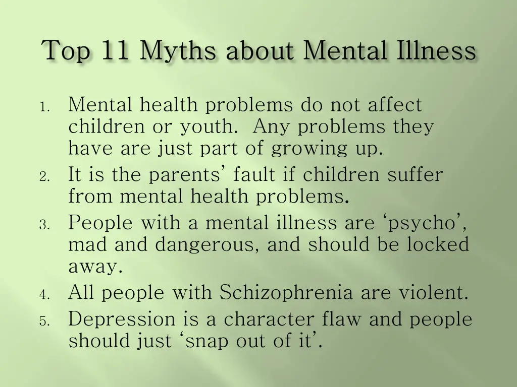 1 mental health problems do not affect children