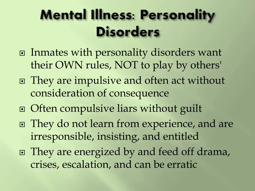 inmates with personality disorders want their