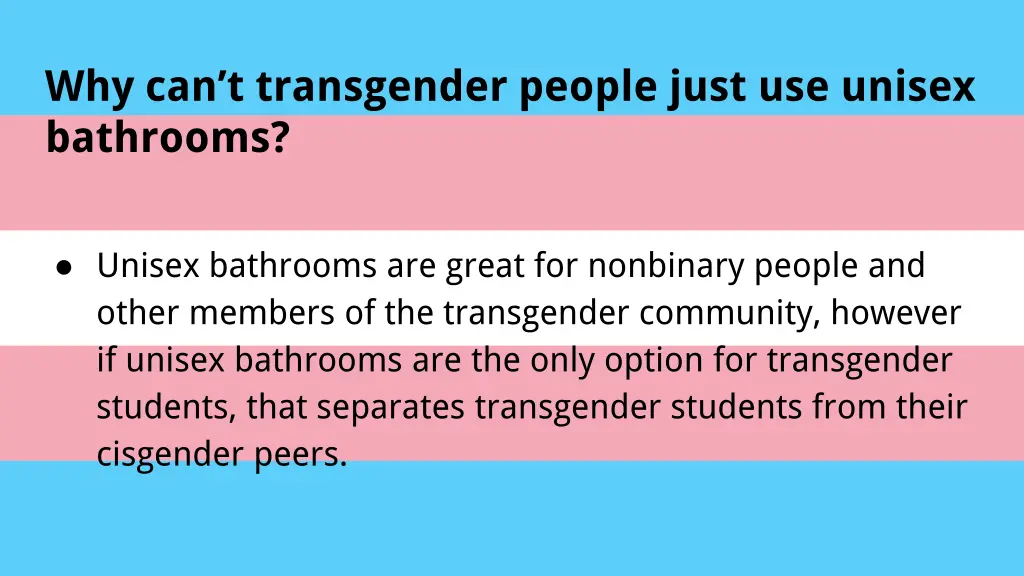 why can t transgender people just use unisex