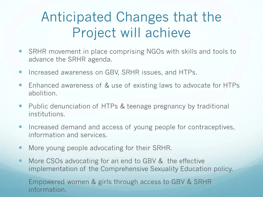 anticipated changes that the project will achieve