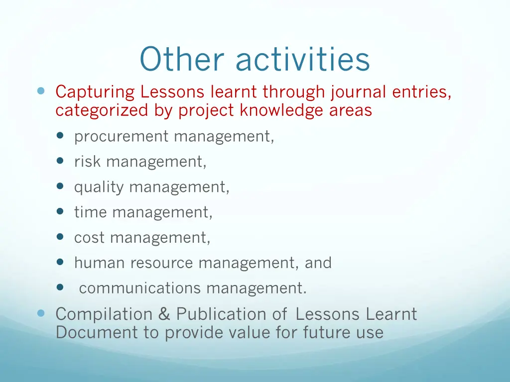 other activities capturing lessons learnt through