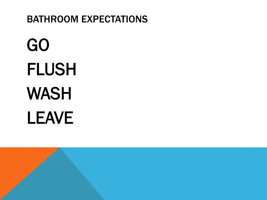 bathroom expectations