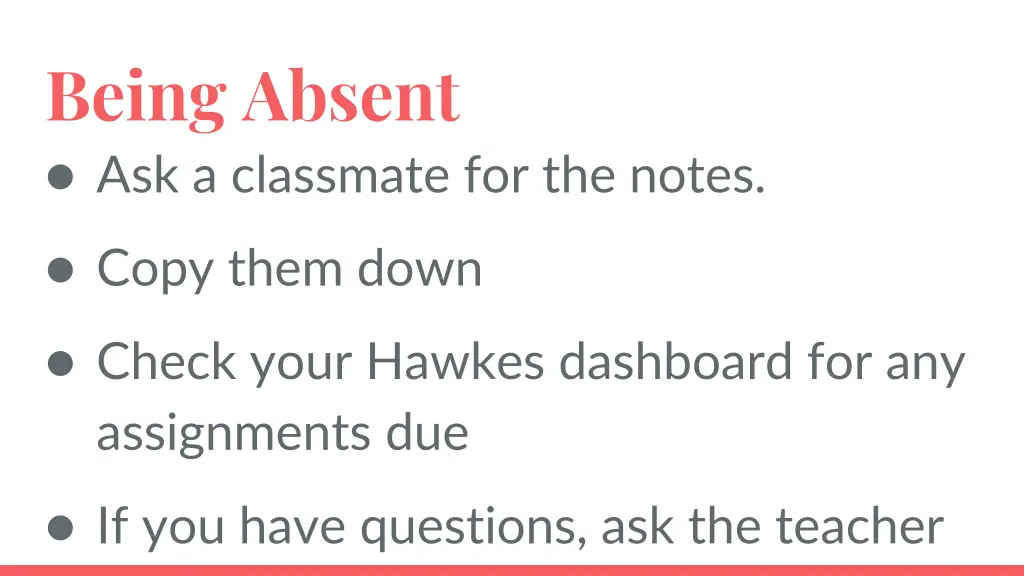 being absent ask a classmate for the notes