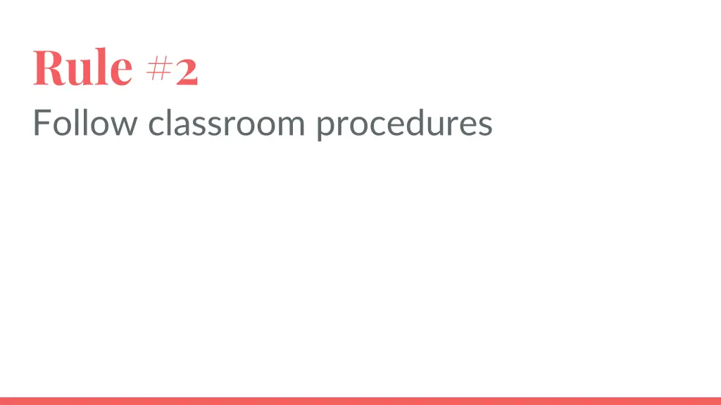 rule 2 follow classroom procedures