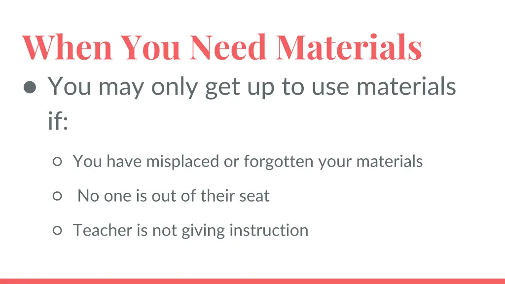 when you need materials you may only