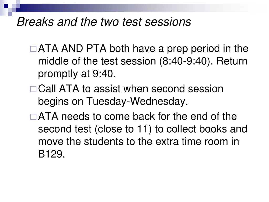 breaks and the two test sessions