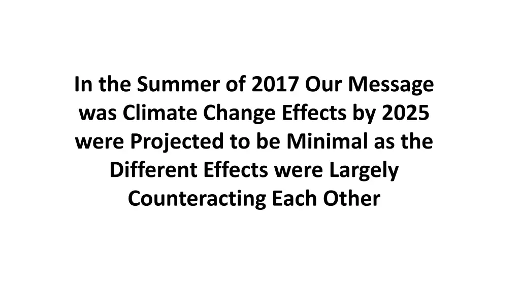 in the summer of 2017 our message was climate