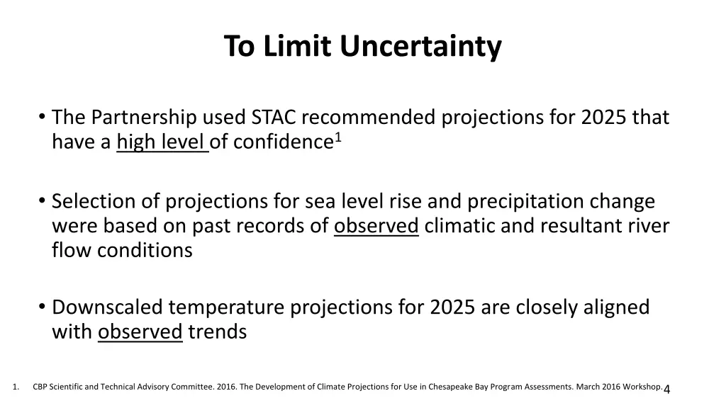 to limit uncertainty