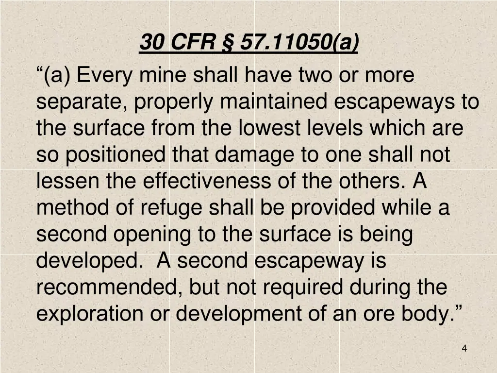 30 cfr 57 11050 a a every mine shall have