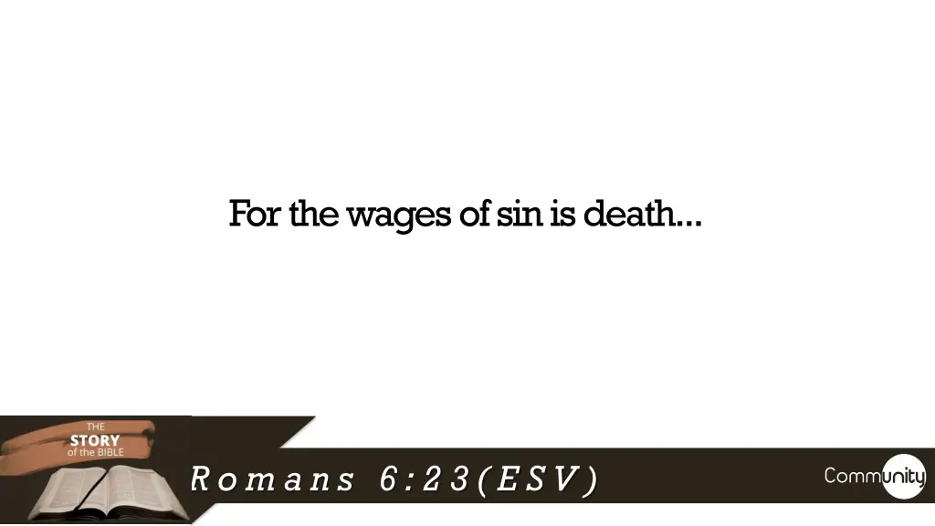 for the wages of sin is death