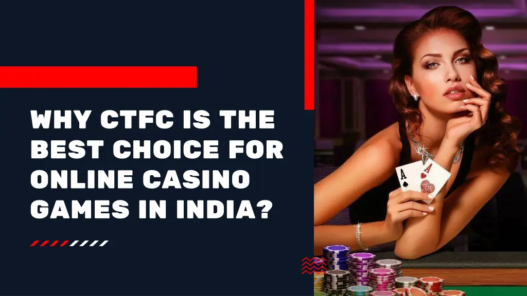 why ctfc is the best choice for online casino