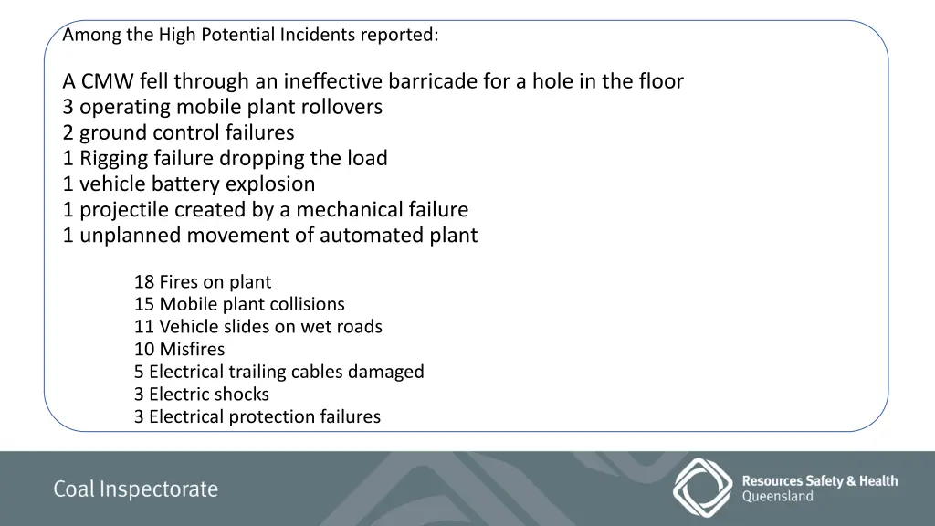 among the high potential incidents reported