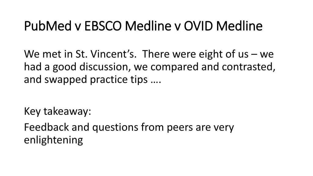 pubmed v ebsco medline v ovid medline pubmed