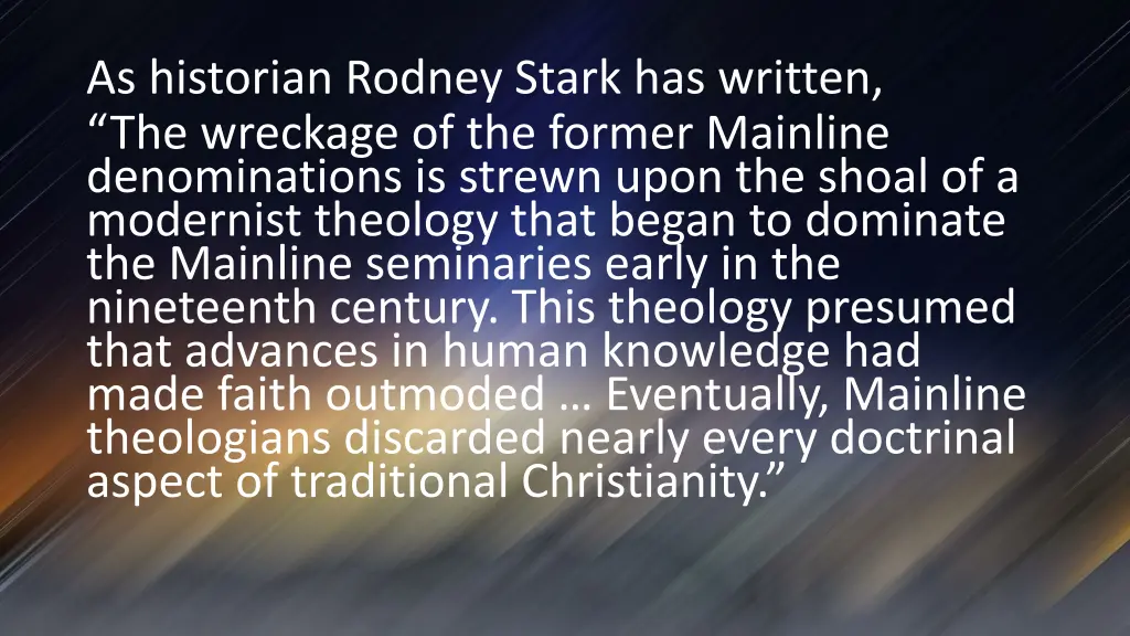 as historian rodney stark has written